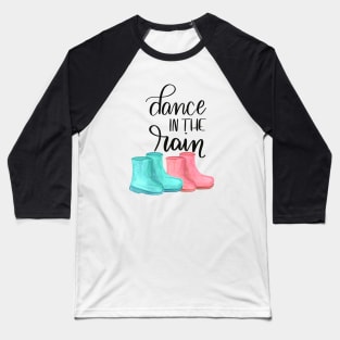 Dance In The Rain Baseball T-Shirt